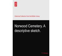 Norwood Cemetery. A descriptive sketch.