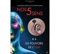 Nos 5 Sens : Les pouvoirs de l'ouïe-Vol. 4