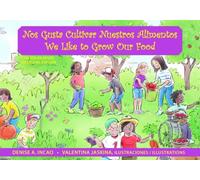 Nos Gusta Cultivar Nuestros Alimentos / We Like to Grow Our Food: Bilingual Edition (Family and World Health)