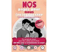 NOS pages pour nous (re)connecter - Alboum de couple à remplir à deux (édition noir et blanc): Journal de bord pour couples - 52 rendez-vous à noter ... « 250 idées pour se (re)connecter en couple »