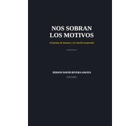 Nos Sobran Los Motivos: 10 poemas de desamor y la canción inesperada