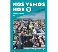 Nos vemos hoy 1 - Cuaderno de ejercicios + audio MP3. A1: Cuaderno de ejercicios 1 (A1)
