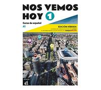 Nos vemos hoy 1 - Edición híbrida para estudiantes. A1: EDICION HIBRIDA para estudiantes 1 (A1)