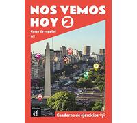Nos vemos hoy 2 - Cuaderno de ejercicios + audio MP3. A2: Cuaderno de ejercicios 2 (A2)