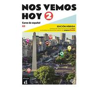 Nos vemos hoy 2 - Edición híbrida para estudiantes + audio MP3. A2: EDICION HIBRIDA para estudiantes 2 (A2)