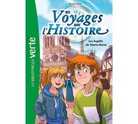 Nos voyages dans l'histoire 04 - Les fugitifs de Notre-Dame: 4
