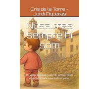 Nosaltres sempre hi som: Un viatge màgic pel valor de la fraternitat i el vincle incondicional amb els pares.