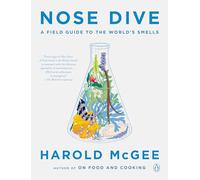 Nose Dive: A Field Guide to the World's Smells - Paperback / softback NEW McGee,