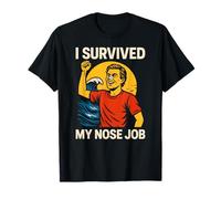 Nose Job I Survived My Nose Job Fun Womans Surgery Patient T-Shirt