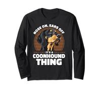 Nose On Ears Off It's A Coonhound Thing Scent Hound Long Sleeve T-Shirt