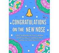 Nose Surgery Activity Book: Funny After Rhinoplasty & Nose Surgery Recovery Gift Idea For Stress Relief