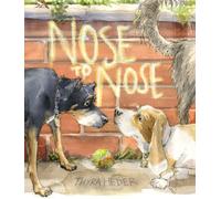 Nose to Nose : A Story About Friendship and Courage