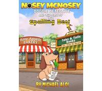 Nosey Mcnosey Doggie Detective and the Case of the Spelling Bee