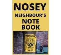 Nosey Neighbour's Notebook: The Curtain Twitcher's Record of Suspicious Activities