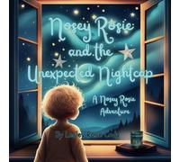 Nosey Rosie and the Unexpected Nightcap: A Nosey Rosie Adventure