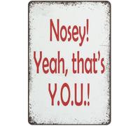 Nosey Yeah That's You Retro Metal Signs Vintages Bad Neighbor Nosey Metal Sign Wall Decor for Home Garage Bar Man Cave Outdoor Yard Sign 12×8 Inch