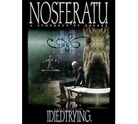 NOSFERATU: A Symphony Of Horror (Audio Score by I Died Trying.)