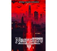 NOSFERATU: BLOODLINES: THE CRIMSON COVENANT