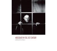 Nosferatu in the 21st Century: A Critical Study