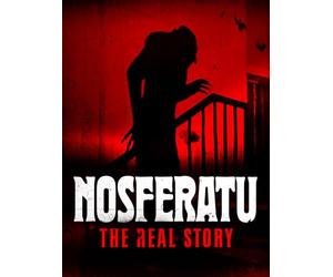 Nosferatu - The Real Story