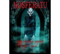 Nosferatu The Untold Origin