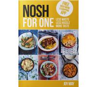 NOSH for One : Unique Meals, Just for You!
