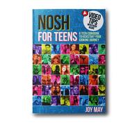NOSH for TEENS : a teen cookbook to kickstart your cooking journey