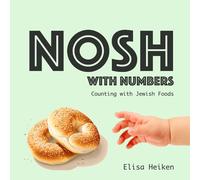 NOSH with Numbers: A Counting Book with Jewish Foods