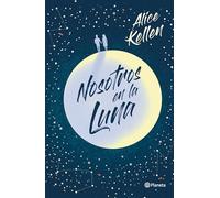 Nosotros En La Luna (Novela / A Novel)
