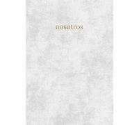 Nosotros, Libro para parejas con retos, ideas de planes, preguntas para profundizar en pareja, fotos, viajes, ticket box: Herramientas para mejorar ... por vuestra relación, primeras veces