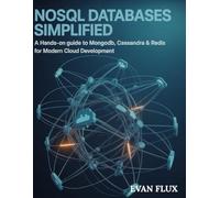 NoSQL Databases Simplified: A Hands-On Guide to MongoDB, Cassandra & Redis for Modern Cloud Development