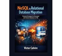 NoSQL to Relational Database Migration: Practical Strategies for Document and Column Databases to SQL