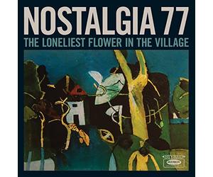 Nostalgia 77 - The Loneliest Flower in the Village