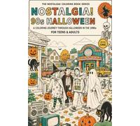 Nostalgia! 90's Halloween: A Coloring Journey Through the Halloween in the 1990's