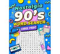 Nostalgia 90's Word Search Large Print: 100 Nostalgia Themes From The Awesome 90's (Memory Lane Nostalgia Word Search for Seniors)
