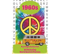 Nostalgia Collection: 1960s Word Search: 50 Relaxing Word Search Puzzles (Nostalgia Collection: Words Search Puzzles)