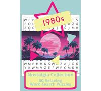 Nostalgia Collection: 1980s Word Search Puzzles: 50 Relaxing Word Search Puzzles