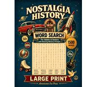 Nostalgia History Large Print Word Search: 100 Themed Puzzles for Adults & Seniors with 1500 Words. 1950s-1970s Americana Retro Collection with Relaxing Memory Prompts.