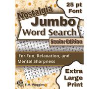 Nostalgia Jumbo Word Search for Seniors: Extra Large Print Word Puzzles for Fun, Relaxation, and Mental Sharpness (Jumbo Word Find Puzzles for Adults)
