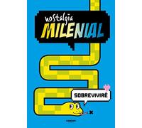Nostalgia Milenial - Sobreviviré (No ficción)