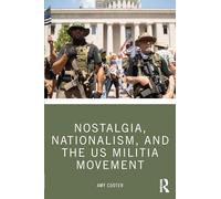 Nostalgia, Nationalism, and the US Militia Movement