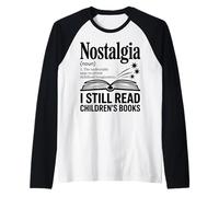 Nostalgia Noun I Still Read Childrens Books Definition Raglan Baseball Tee