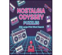 Nostalgia Odyssey: 200 Large-Print Word Search Puzzles: Music, Movies, Toys & Pop Culture - Relaxing Word Hunts for Adults & Teens