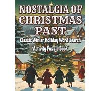 Nostalgia of Christmas Past - Classic Winter Holiday Word Search Activity Puzzle Book: Heartwarming festive gift for family and friends| Easy read ... brain workouts, and a cheerful gift page