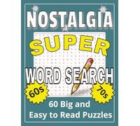 Nostalgia Super Word Search: Larger Print Nostalgic Themed Puzzles | Retro 1960s & 1970s Memories about Music, Movies, Cars, Food, and Fun