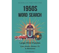 Nostalgia Time Machine: 1950s Word Search: Large Print Brain Training Puzzles for Adults and Seniors | 6x9 inches, 105 pages | 80 puzzles. Gift for Vacation, Holiday and relaxation.