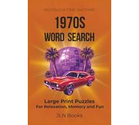Nostalgia Time Machine 1970s Word Search: Large Print Puzzles for Relaxation, Memory and Fun | 6x9 inches,105 pages, 80 puzzles. | Gift for Vacation, Holiday and relaxation.