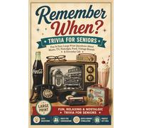 Nostalgia Trivia book for Seniors: Large Print Fun & Easy Questions to Spark Memories, Conversation & Laughter (BloomMind Nostalgia Collection)