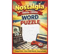 NOSTALGIA WORD SEARCH - 1950s to 1990s EDITION: Word Search Puzzle book with easy to Read Print for Seniors, Adults, and Teens - 6 x 9 inches, 110 pages, 50+ puzzles- Gift, travel, relaxation, games