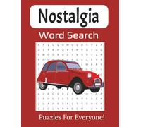 Nostalgia Word Search Book: Fun Celebrating the Classic and Retro Eras From the Past! | 8.5 x 11 inches, 112 pages; 55 Puzzles |